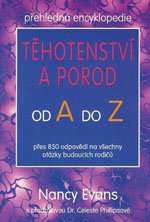 Těhotenství a porod od A do Z - popis Vše, co chcete vědět o těhotenství - přehledná encyklopedie Kniha obsahuje nejnovější informace o průběhu těhotenství a porodu přehledně seřazené v abecedním pořadí. Naleznete v ní odborné, ale přesto čtivou formou podané