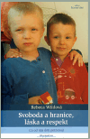 Svoboda a hranice, láska a respekt - Wildová Rebeca