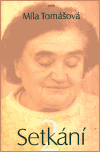 Setkání 2 - Tomášová Míla