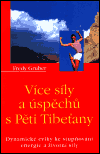 Více síly a úspěchu s pěti Tibeťany - Gruber Fredy