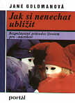 Jak si nenechat ublížit - Goldmanová J.