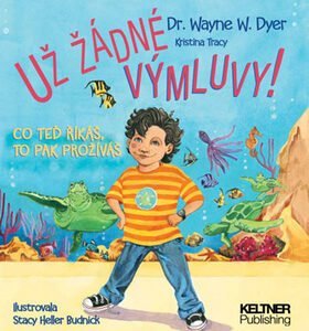 Už žádné výmluvy! - Dyer W. Wayne