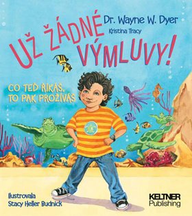 Už žádné výmluvy! - Dyer W. Wayne