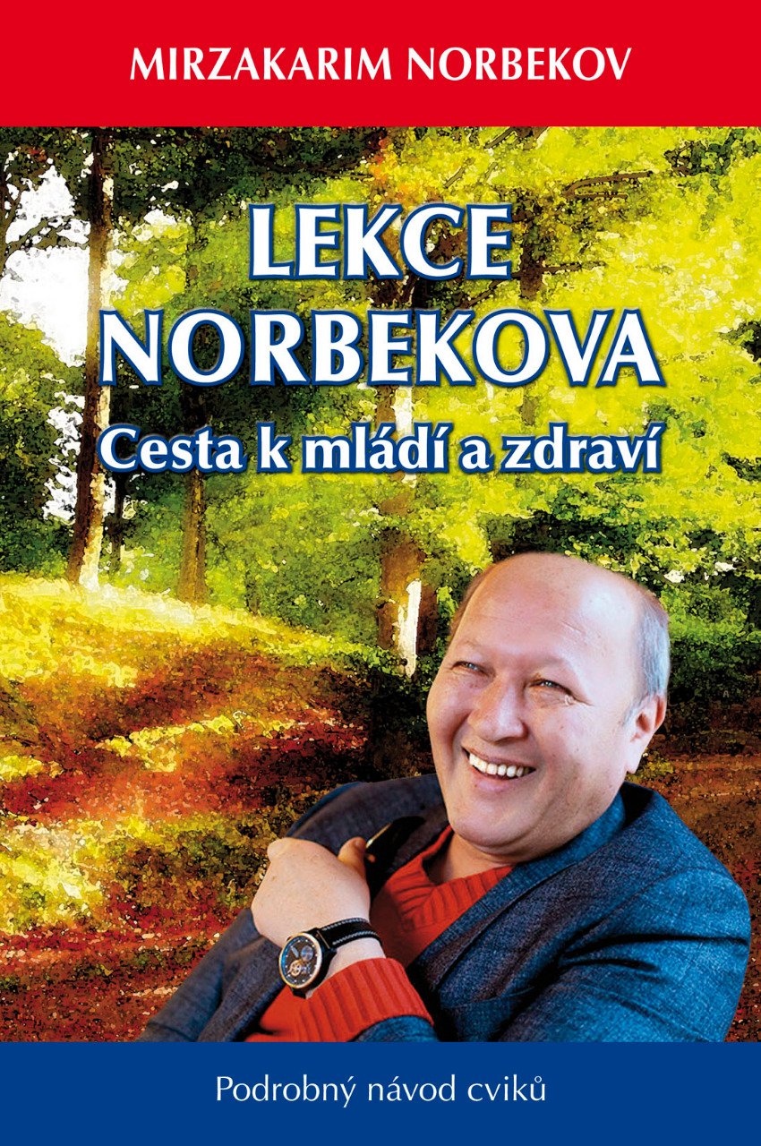 Lekce Norbekova - Cesta k mládí a zdraví - Mirzakarim Norbekov