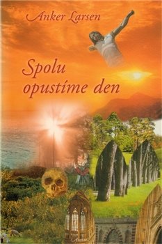 Spolu opustíme den - Larsen Anker