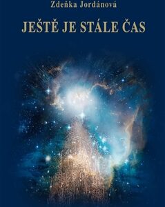 Ještě je stále čas - Jordánová Zdeňka