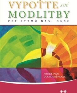 Vypoťte své modlitby - Roth Gabrielle