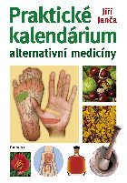 Praktické kalendárium alternativní medicíny - Janča Jiří