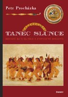 Tanec slunce - Procházka Petr