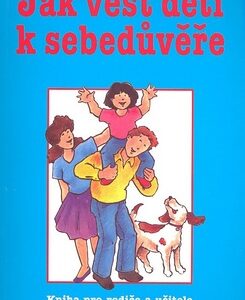 Jak vést děti k sebedůvěře - Clemes, Bean