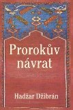 Prorokův návrat - Džibrán Hadžar