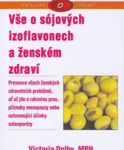Vše o sójových izoflavonech a ženském zdraví - Dolby Victoria