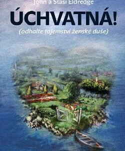 Úchvatná - Eldredge John, Stasi