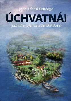 Úchvatná - Eldredge John, Stasi