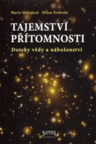 Tajemství přítomnosti - Mihulová, Svoboda