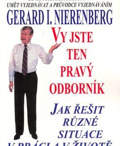 Vy jste ten pravý odborník - Nierenberg Gerard I.