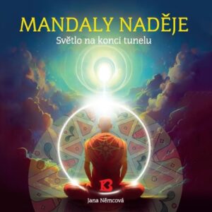 Mandaly naděje - Světlo na konci tunelu